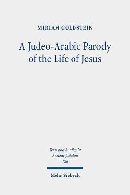 judeo arabic parody of the life of jesus miriam goldstein 9783161618864